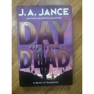 Day of the Dead: A Novel of Suspense  by J. A. Jance William Morrow Hardcover DJ